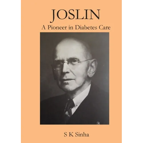 Joslin A Pioneer in Diabetes Care - Paperback