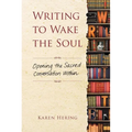 Writing to Wake the Soul: Opening the Sacred Conversation Within - Paperback