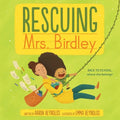 Rescuing Mrs. Birdley - Hardcover