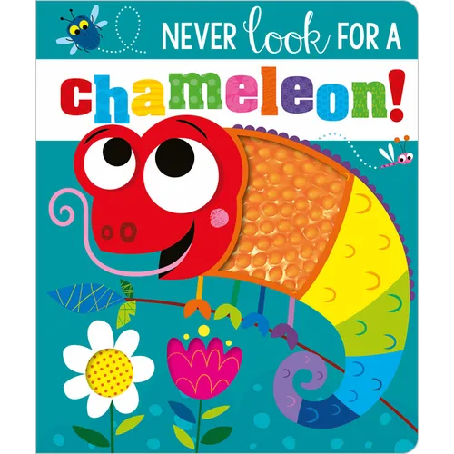Never Look for a Chameleon! - Board Book