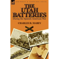 The Utah Batteries During the Spanish-American War