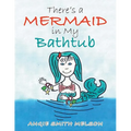 There's a Mermaid in My Bathtub - Paperback