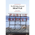 The 500 Hidden Secrets of Seattle - Paperback