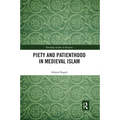 Piety and Patienthood in Medieval Islam - Paperback