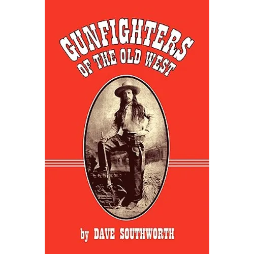 Gunfighters of the Old West