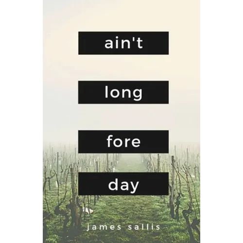 Ain't Long Fore Day - Paperback