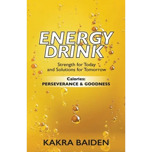 Energy Drink: Calories: Perserverance and Goodness - Paperback