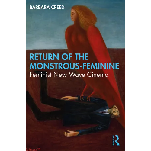Return of the Monstrous-Feminine: Feminist New Wave Cinema - Paperback