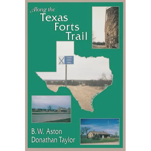 Along the Texas Forts Trail - Paperback