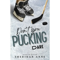 Don't You Pucking Dare - Paperback