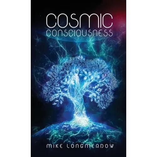 Cosmic Consciousness - Hardcover