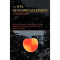 The WPA Outcomes Statement-A Decade Later - Paperback