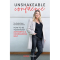 Unshakeable Confidence: How to be your most authentic courageous self - Paperback