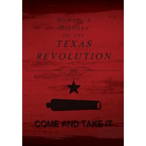 Newell's History of the Texas Revolution