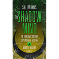 The Shadow Mind: Case No. 4 - Paperback