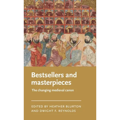 Bestsellers and Masterpieces: The Changing Medieval Canon - Paperback