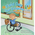 Field Day for Eugene: Kindness, Acceptance, Inclusion - Hardcover