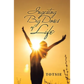 Ingesting Big Doses of Life - Paperback