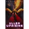 Uller Uprising: Terro-Human Future History Novel - Paperback