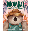 Wombat, the Reluctant Hero - Hardcover