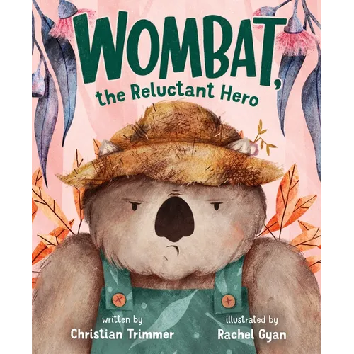 Wombat, the Reluctant Hero - Hardcover