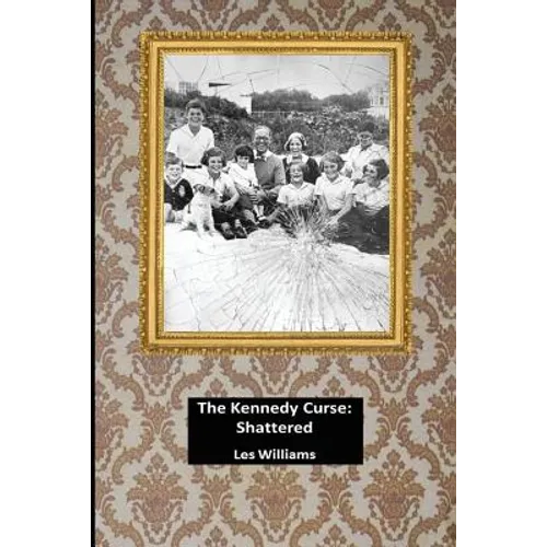 The Kennedy Curse: Shattered