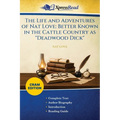 The Life and Adventures of Nat Love: Better Known in the Cattle Country as "Deadwood Dick" (Cram Edition)