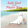 Suki Seal and the Plastic Ring - Hardcover