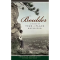 Boulder: A Sense of Time & Place Revisited