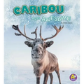 Caribou Are Awesome - Paperback