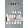 Military Medicine and the Hidden Costs of War - Hardcover