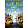 Falacias Lógicas: ¿Comete errores al razonar? - Hardcover