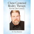 Christ Centered Reality Therapy for the 21st Century - Paperback
