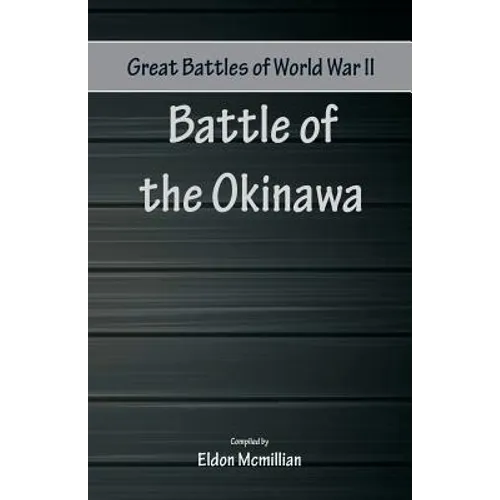 Great Battles of World War Two - Battle of Okinawa - Paperback