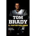 Tom Brady. El Partido Más Largo / Tom Brady. the Longest Match - Paperback