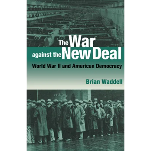 The War against the New Deal - Hardcover