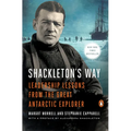 Shackleton's Way: Leadership Lessons from the Great Antarctic Explorer - Paperback