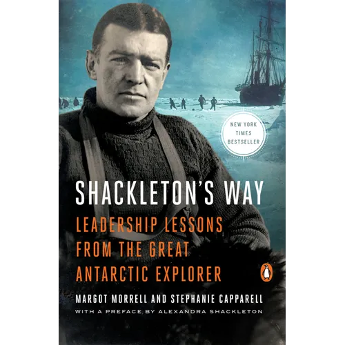 Shackleton's Way: Leadership Lessons from the Great Antarctic Explorer - Paperback
