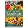 Almost Homemade: Shortcuts to Your Favorite Home-Cooked Meals Plus Tips for Effortless Entertaining - Paperback