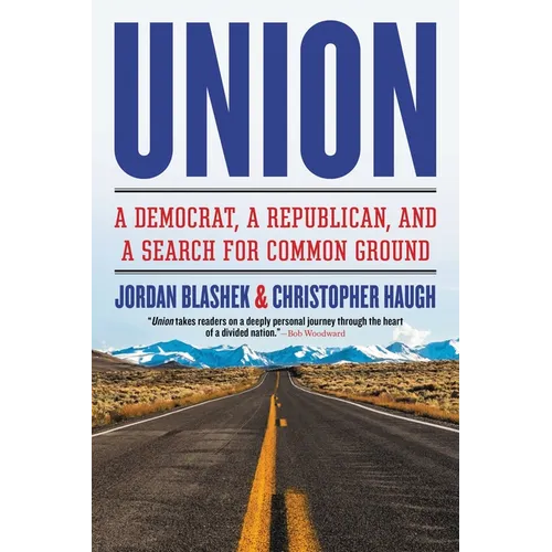 Union: A Democrat, a Republican, and a Search for Common Ground - Paperback
