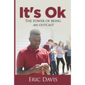 It's Ok: The Power Of Being An Outcast - Paperback