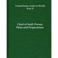 Chief of Staff: Prewar Plans and Preparations