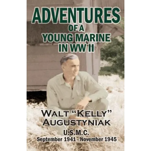 Adventures of a Young Marine in WWII