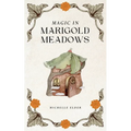 Magic in Marigold Meadows - Paperback