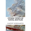 Other views of Naval Battles: Malay, Java Sea, Coral Sea, Midway, Bismarck Sea