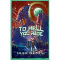 To Hell You Ride - Paperback