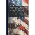 Atwater History and Genealogy ..; Volume 5 - Hardcover