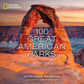 100 Great American Parks - Hardcover