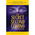 The Secret Second Coming: What If the Church Got It Wrong - Paperback