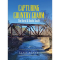 Capturing Country Charm: The Rural & Rustic South